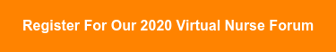 Learn About Our 2020 Virtual Nurse Forum