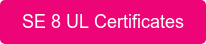 SE 8 UL Certificates