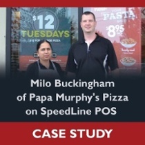 An interview with Milo Buckingham of Papa Murphy's Pizza on SpeedLine POS
