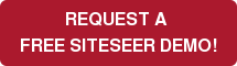 REQUEST A  FREE SITESEER DEMO!