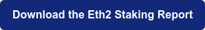 Download the Eth2 Staking Report