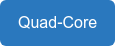 Quad-Core