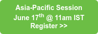 Asia-Pacific Session    June 17th @ 11am IST    Register >>