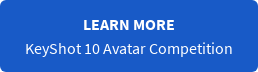 LEARN MORE  KeyShot 10 Avatar Competition