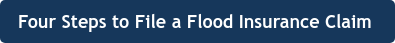 Four Steps to File a Flood Insurance Claim 