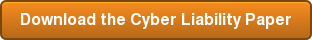 Download the Cyber Liability Paper