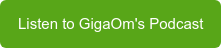 Listen to GigaOm's Podcast