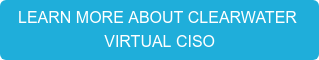 LEARN MORE ABOUT CLEARWATER  VIRTUAL CISO