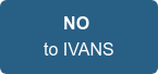 NO  to IVANS