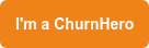 I'm a ChurnHero