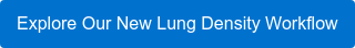 Explore Our New Lung Density Workflow