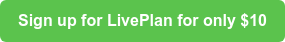 Sign up for LivePlan for only $10