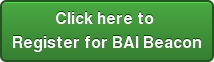 Click here to  Register for BAI Beacon