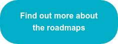 Find out more about  the roadmaps