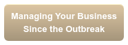 Managing Your Business  Since the Outbreak