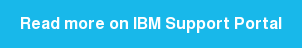 Read more on IBM Support Portal